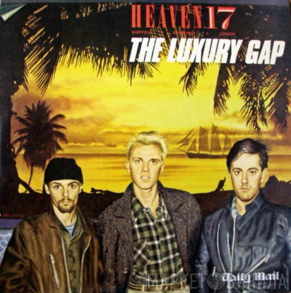 Heaven 17 - The Luxury Gap