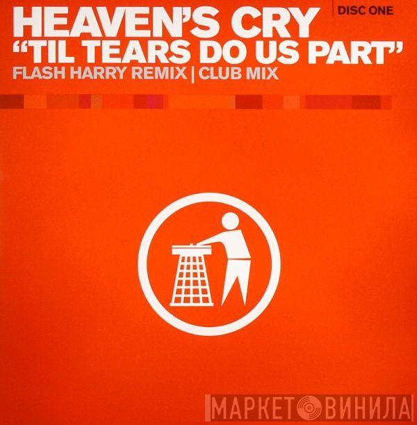 Heaven's Cry - Til Tears Do Us Part
