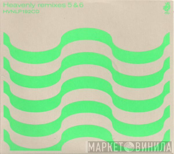  - Heavenly Remixes 5 & 6