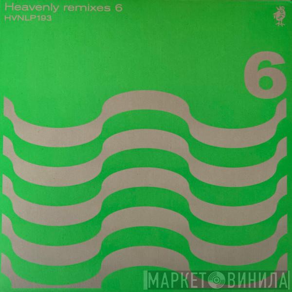  - Heavenly Remixes 6
