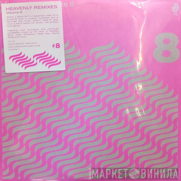  - Heavenly Remixes Volume 8