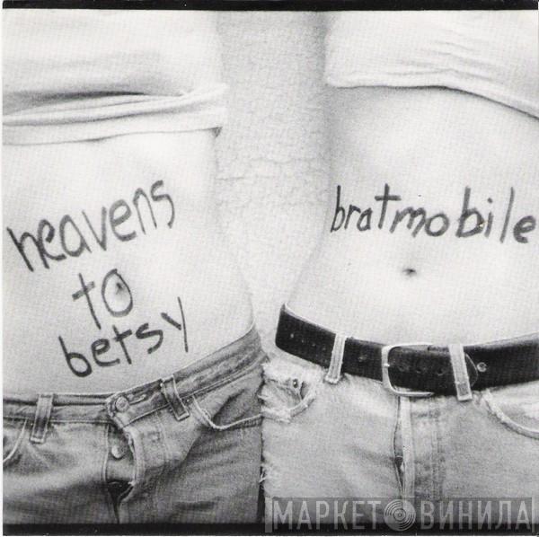Heavens To Betsy , Bratmobile - My Secret / Cool Schmool
