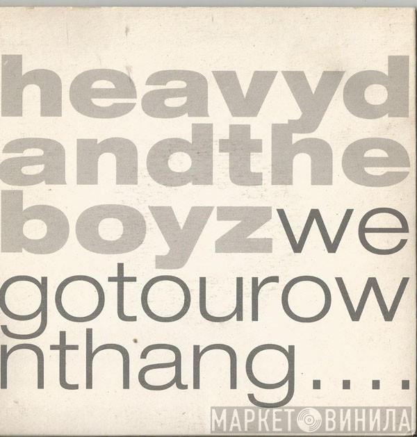  Heavy D. & The Boyz  - We Got Our Own Thang....