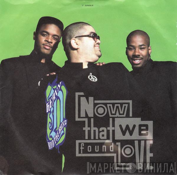 Heavy D. & The Boyz - Now That We Found Love