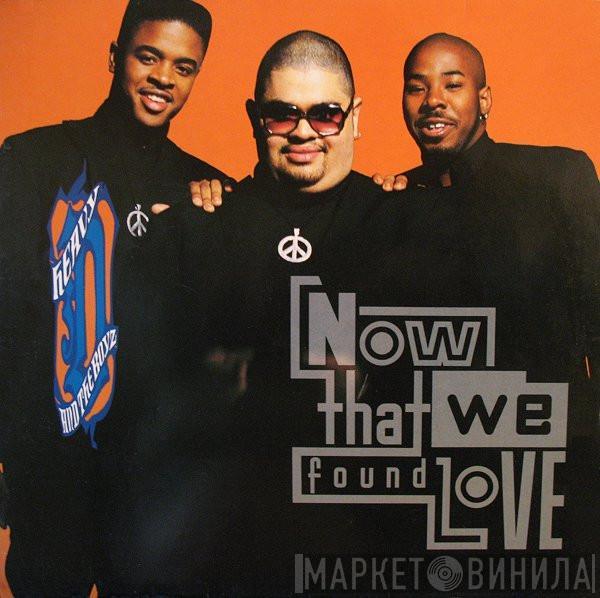 Heavy D. & The Boyz - Now That We Found Love