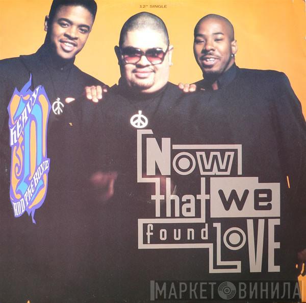 Heavy D. & The Boyz - Now That We Found Love