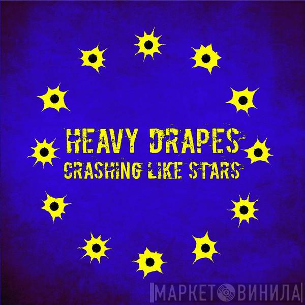 Heavy Drapes - Crashing Like Stars