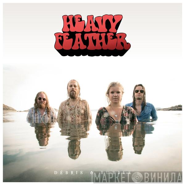 Heavy Feather  - Débris & Rubble