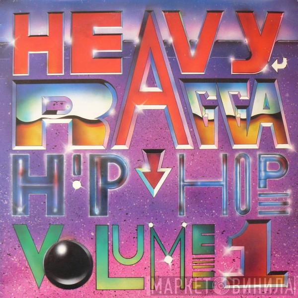  - Heavy Ragga Hip Hop Volume 1