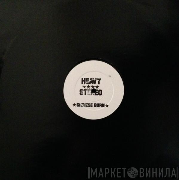 Heavy Stereo - Chinese Burn