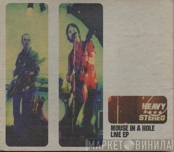 Heavy Stereo - Mouse In A Hole (Live EP)