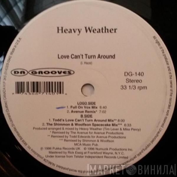  Heavy Weather  - Love Can't Turn Around