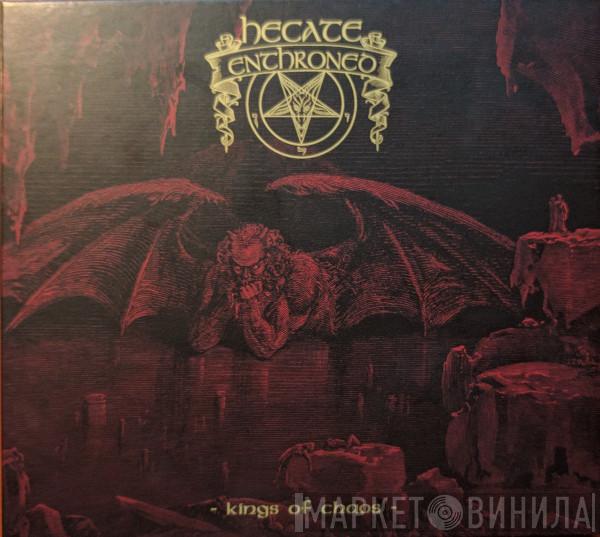 Hecate Enthroned - Kings Of Chaos