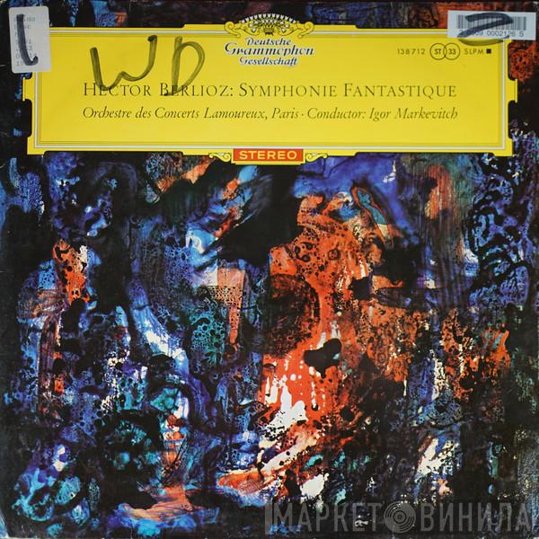 - Hector Berlioz · Dirigent: Orchestre Des Concerts Lamoureux  Igor Markevitch  - Symphonie Fantastique