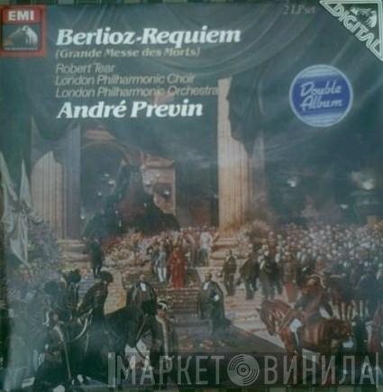 - Hector Berlioz , André Previn , Robert Tear , The London Philharmonic Choir  The London Philharmonic Orchestra  - Requiem (Grande Messe Des Morts)