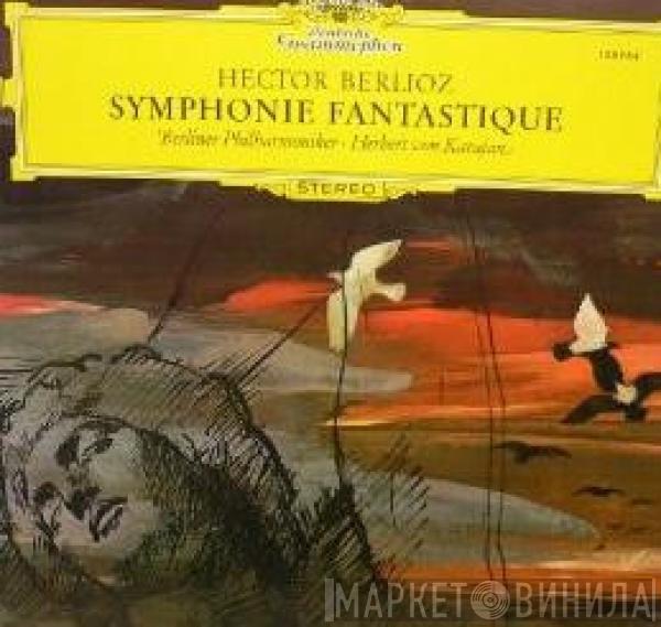 Hector Berlioz, Berliner Philharmoniker, Herbert von Karajan - Symphonie Fantastique