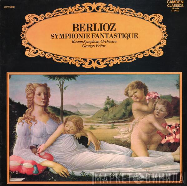 Hector Berlioz, Boston Symphony Orchestra, Georges Prêtre - Symphonie Fantastique