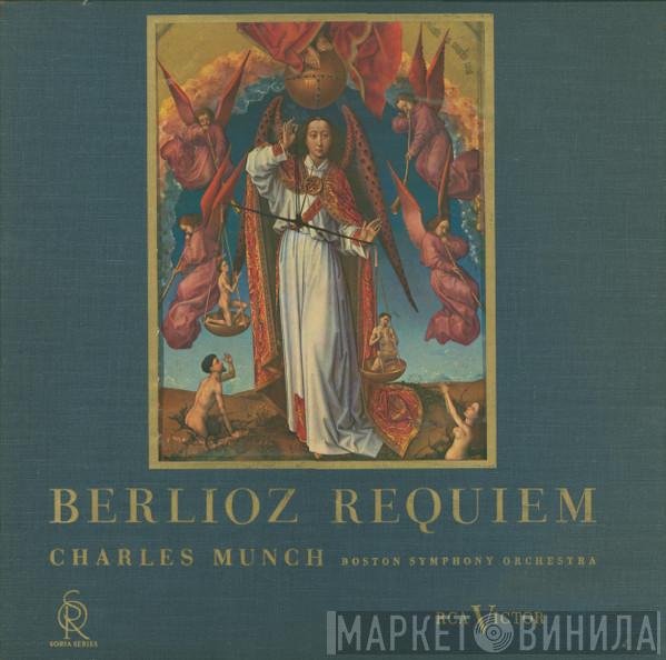 - Hector Berlioz , Charles Munch  Boston Symphony Orchestra  - Requiem