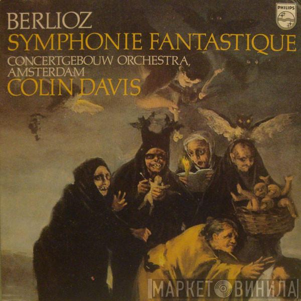 Hector Berlioz, Concertgebouworkest, Sir Colin Davis - Symphonie Fantastique