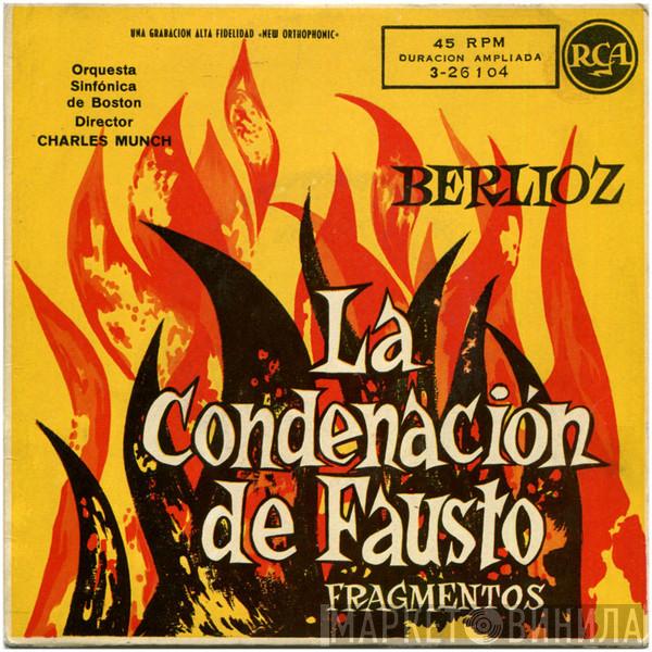 , Hector Berlioz Director Boston Symphony Orchestra  Charles Munch  - La Condenación De Fausto - Fragmentos