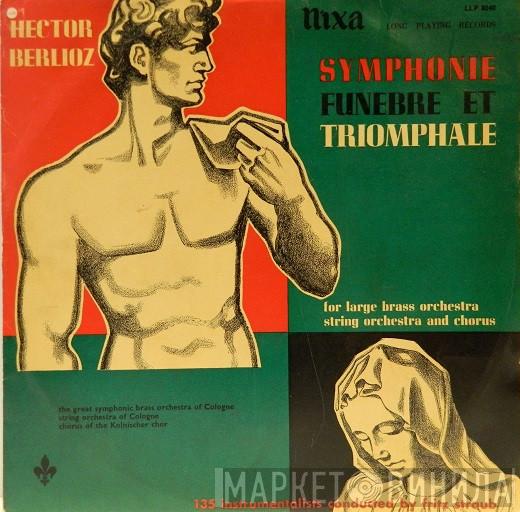Hector Berlioz, Fritz Straub - Symphonie Funèbre Et Triomphale, Op. 15