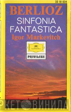 , Hector Berlioz  Igor Markevitch  - Sinfonía Fantástica