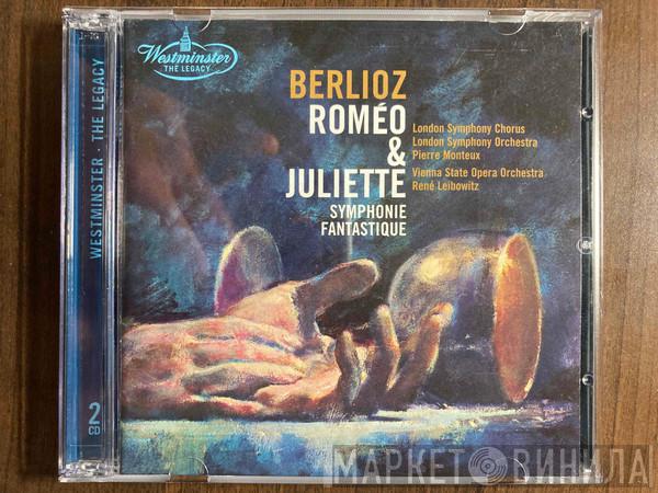, Hector Berlioz , London Symphony Chorus , The London Symphony Orchestra , Pierre Monteux , Orchester Der Wiener Staatsoper  René Leibowitz  - Roméo & Juliette • Symphonie Fantastique