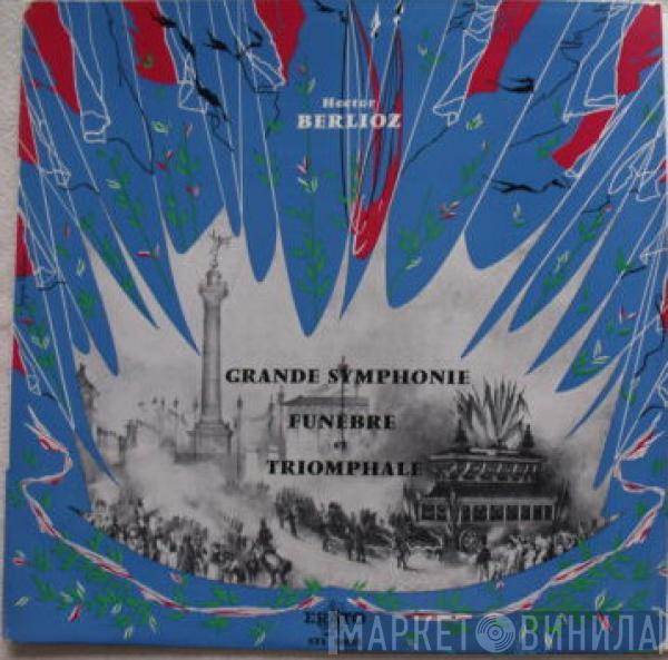 - Hector Berlioz , Musique Des Gardiens De La Paix  Désiré Dondeyne  - Symphonie Funèbre Et Triomphale, Op. 15