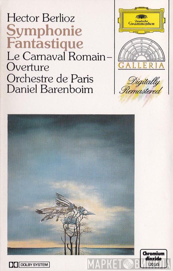 - Hector Berlioz , Orchestre De Paris  Daniel Barenboim  - Symphonie Fantastique • Le Carnaval Romain - Ouvertüre