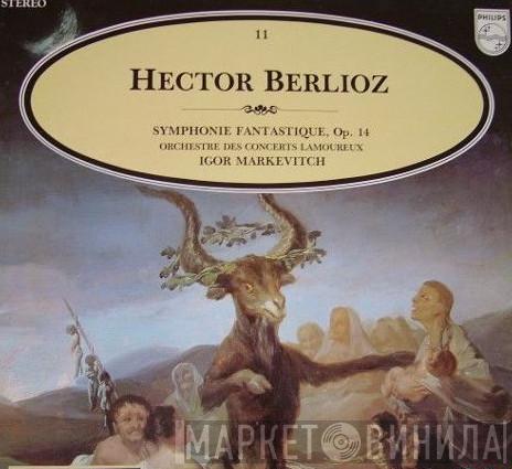 - Hector Berlioz , Orchestre Des Concerts Lamoureux  Igor Markevitch  - Symphonie Fantastique Op.14
