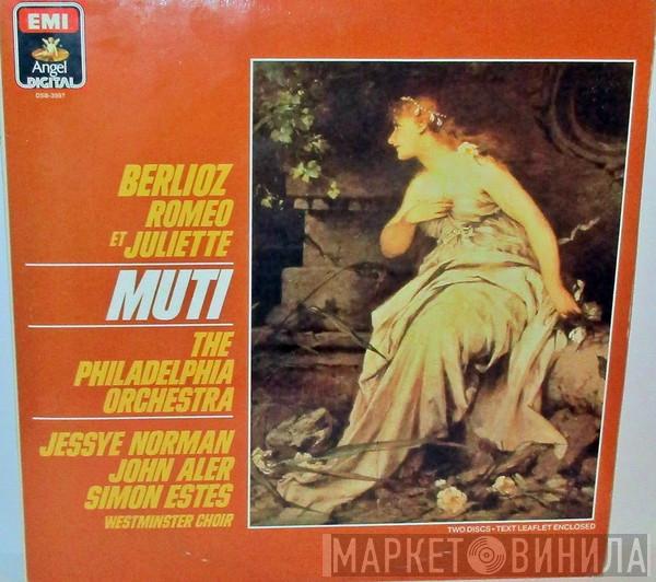 - Hector Berlioz , Riccardo Muti , The Philadelphia Orchestra , Jessye Norman , John Aler , Simon Estes  Westminster Symphonic Choir  - Romeo Et Juliette