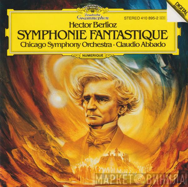 - Hector Berlioz , The Chicago Symphony Orchestra  Claudio Abbado  - Symphonie Fantastique