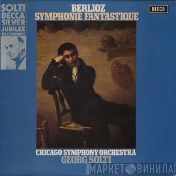 - Hector Berlioz , The Chicago Symphony Orchestra  Georg Solti  - Symphonie Fantastique