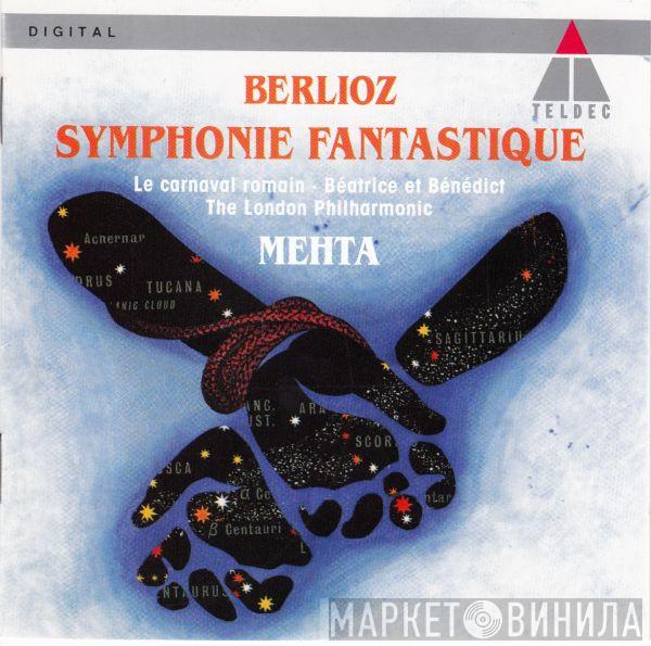 - Hector Berlioz , The London Philharmonic Orchestra  Zubin Mehta  - Symphonie Fantastique · Le Carnaval Romain · Béatrice Et Bénédict