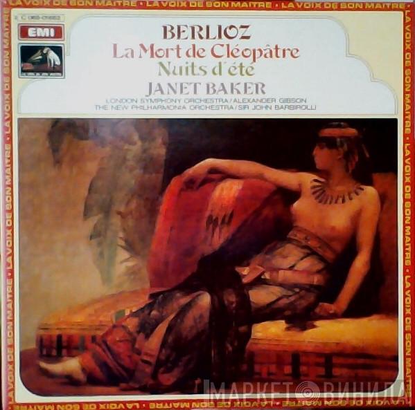 Hector Berlioz, The London Symphony Orchestra, Alexander Gibson, New Philharmonia Orchestra, Sir John Barbirolli, Janet Baker - La Mort De Cléopâtre ▪ Nuits D'été ▪