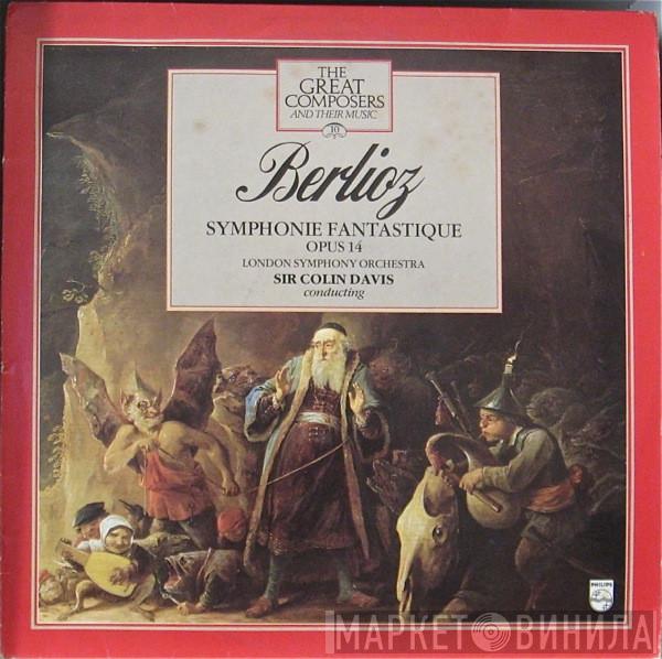 Hector Berlioz, The London Symphony Orchestra, Sir Colin Davis - Symphonie Fantastique Opus 14