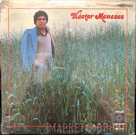 Hector Meneses - Héctor Meneses
