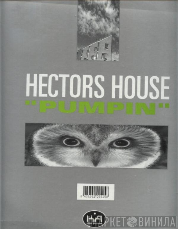 Hector's House - Pumpin