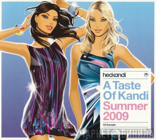  - Hed Kandi (A Taste Of Kandi Summer 2009)