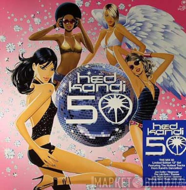  - Hed Kandi: The Mix 50