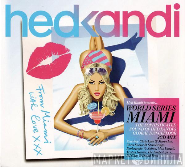  - Hed Kandi: World Series Miami
