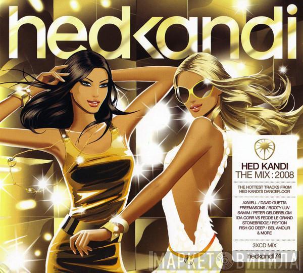 - Hed Kandi The Mix: 2008
