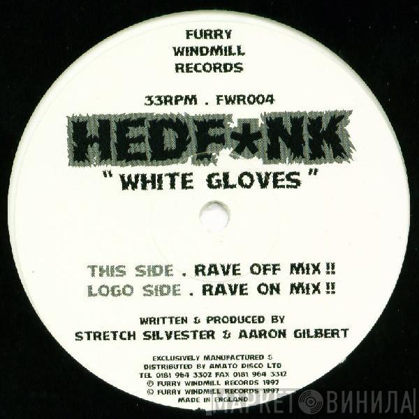 Hedf*nk - White Gloves