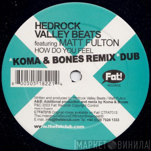 Hedrock Valley Beats, Matt Fulton - How Do You Feel