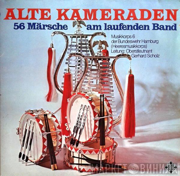 Heeresmusikkorps 6, Hamburg, Gerhard Scholz - Alte Kameraden (56 Märsche Am Laufenden Band)