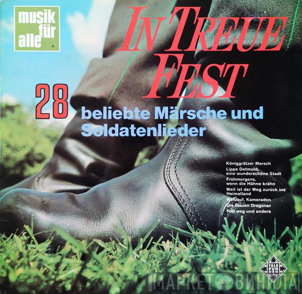 Heeresmusikkorps 6, Hamburg, Gerhard Scholz - In Treue Fest (28 Beliebte Märsche Und Soldatenlieder)