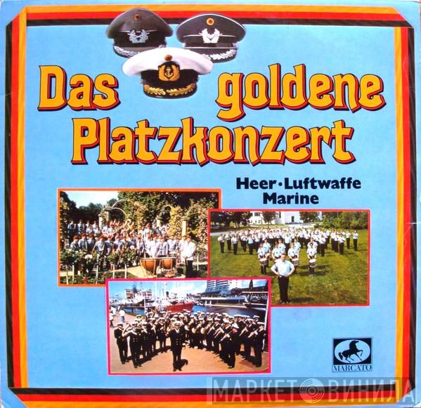 Heeresmusikkorps 9, Luftwaffenmusikkorps 1, Marinemusikkorps Nordsee - Das Goldene Platzkonzert