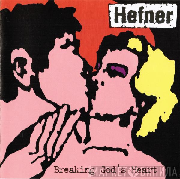 Hefner  - Breaking God's Heart