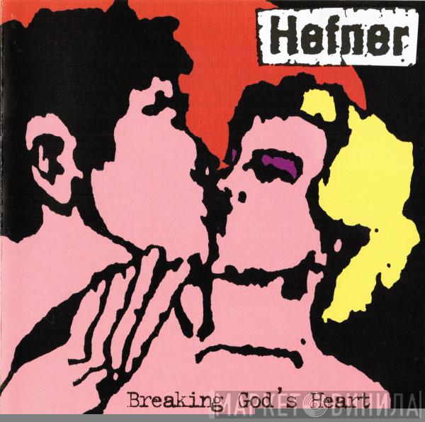 Hefner  - Breaking God's Heart