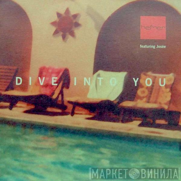 Hefner, Josée Hurlock - Dive Into You
